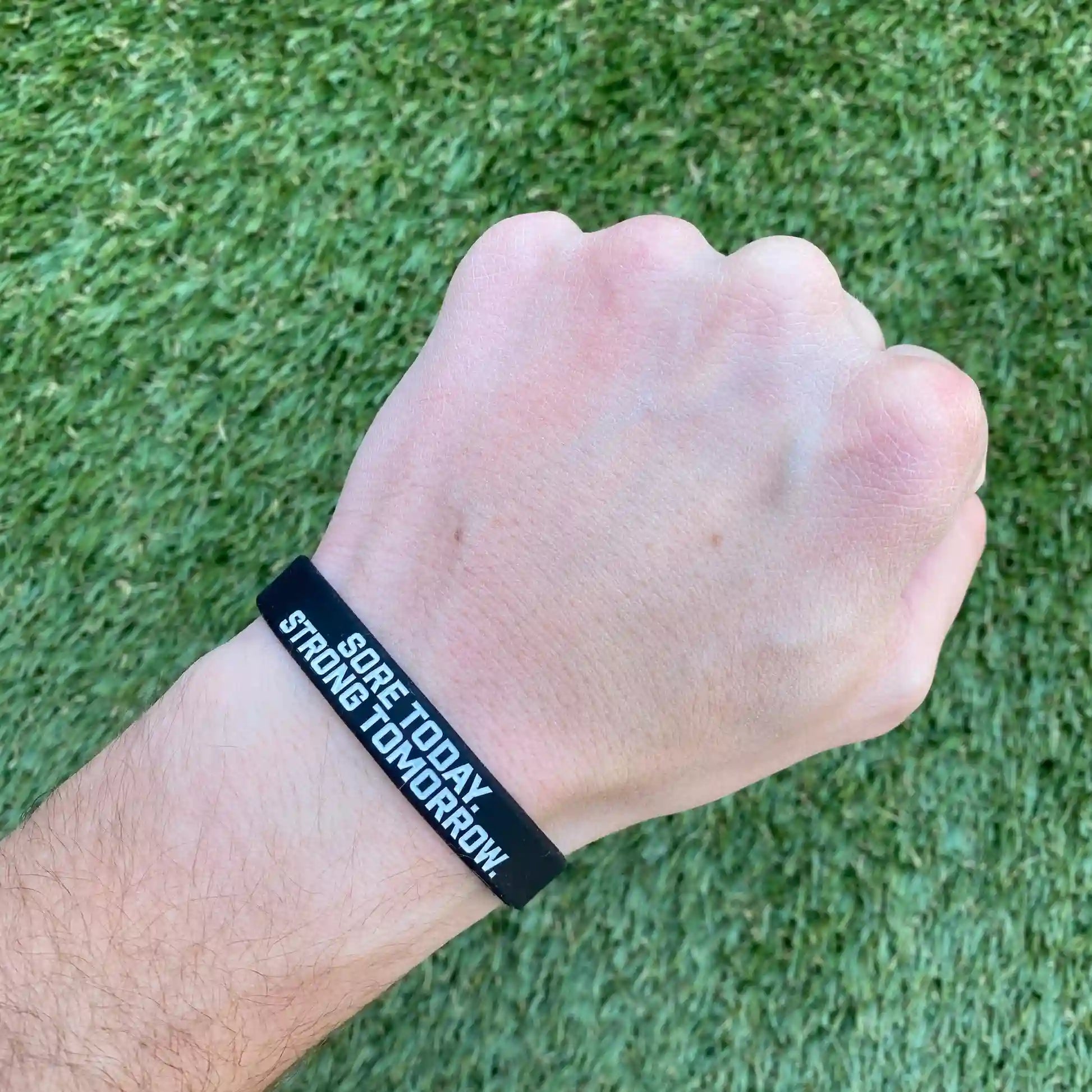 SORE TODAY. STRONG TOMORROW. Wristband