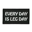 Achetez le patch Velcro Bear KompleX « Every Day Is Leg Day » sur HighPowered.ch