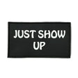 Bear KompleX Velcro Patch "Just Show Up" kaufen bei HighPowered.ch