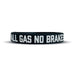 Elite Athletic Gear ALL GAS NO BRAKES Wristband kaufen bei HighPowered.ch