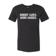 Buy the Elite Athletic Gear "Nobody Cares. Work Harder." T-shirt (XXL) at HighPowered.ch